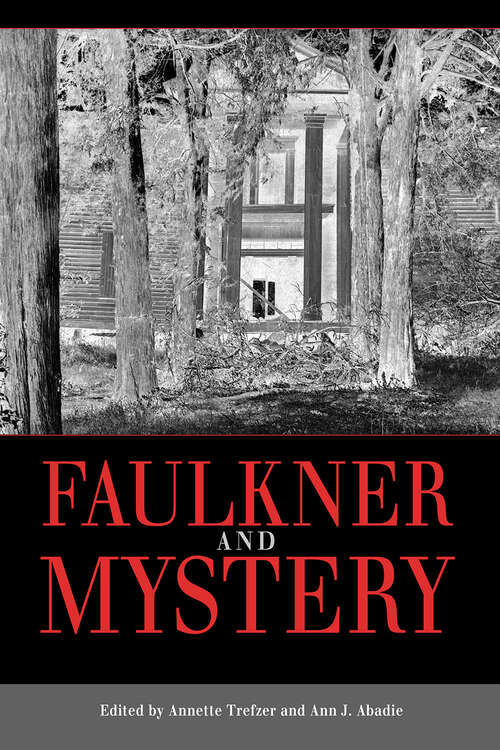 Book cover of Faulkner and Mystery (EPUB Single) (Faulkner and Yoknapatawpha Series)