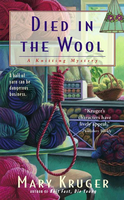 Book cover of Died in the Wool: A Knitting Mystery