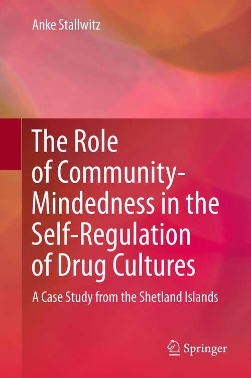 Book cover of The Role of Community-Mindedness in the Self-Regulation of Drug Cultures