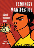 Feminist Manifestos: A Global Documentary Reader (Biopolitics)