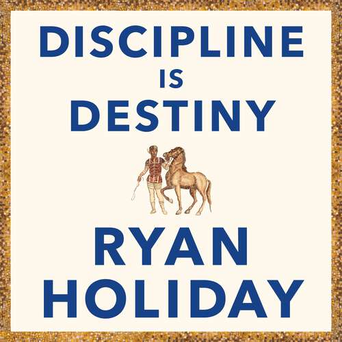 Book cover of Discipline is Destiny: The Power of Self-Control