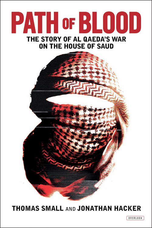 Book cover of Path of Blood: The Story Of Al Qaeda's War On The House Of Saud