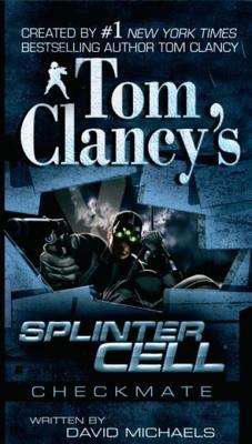 Book cover of Tom Clancy's Splinter Cell #3 (Checkmate)