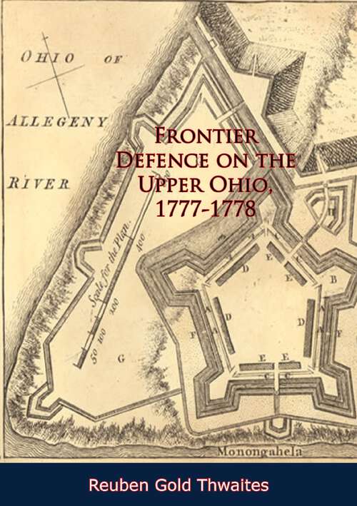 Book cover of Frontier Defence on the Upper Ohio, 1777-1778