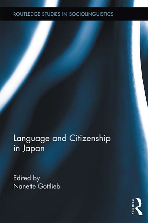 Book cover of Language and Citizenship in Japan (Routledge Studies in Sociolinguistics)