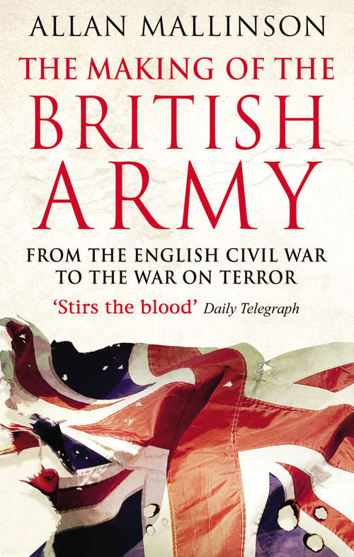 Book cover of The Making Of The British Army