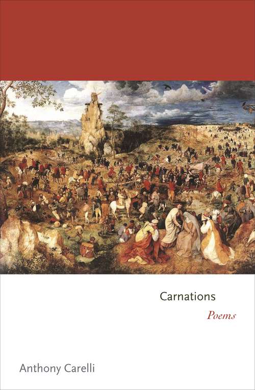 Book cover of Carnations: Poems (Princeton Series of Contemporary Poets #59)