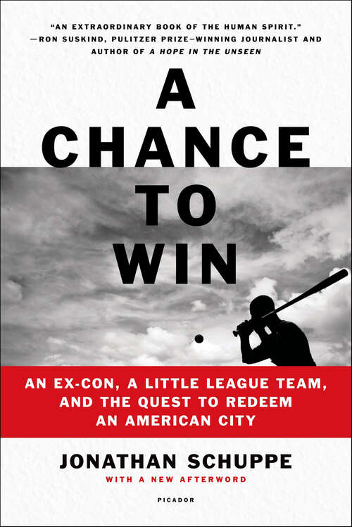 Book cover of A Chance to Win: Boyhood, Baseball, and the Struggle for Redemption in the Inner City