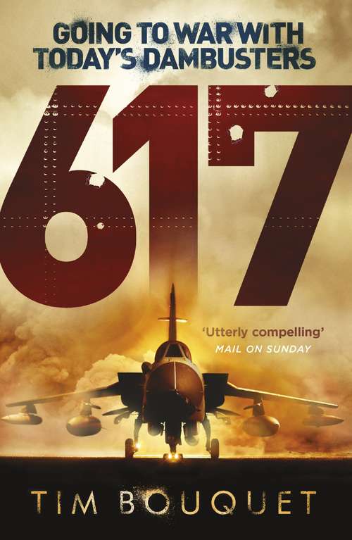 Book cover of 617: Going to War with Today's Dambusters