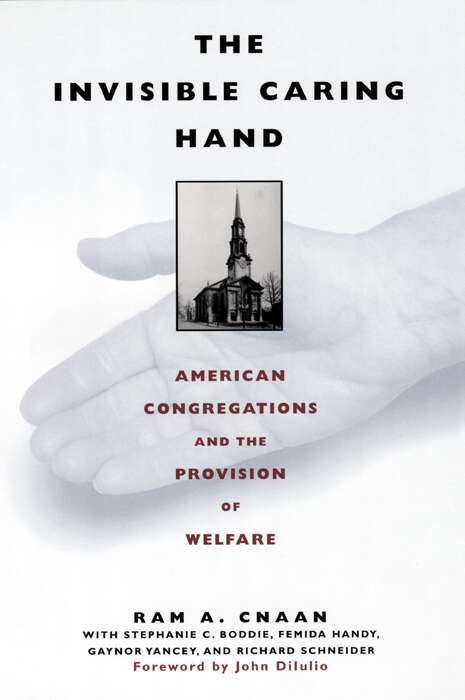 Book cover of The Invisible Caring Hand: American Congregations and the Provision of Welfare