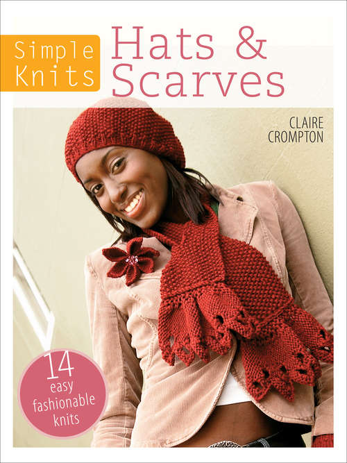 Book cover of Simple Knits - Hats & Scarves