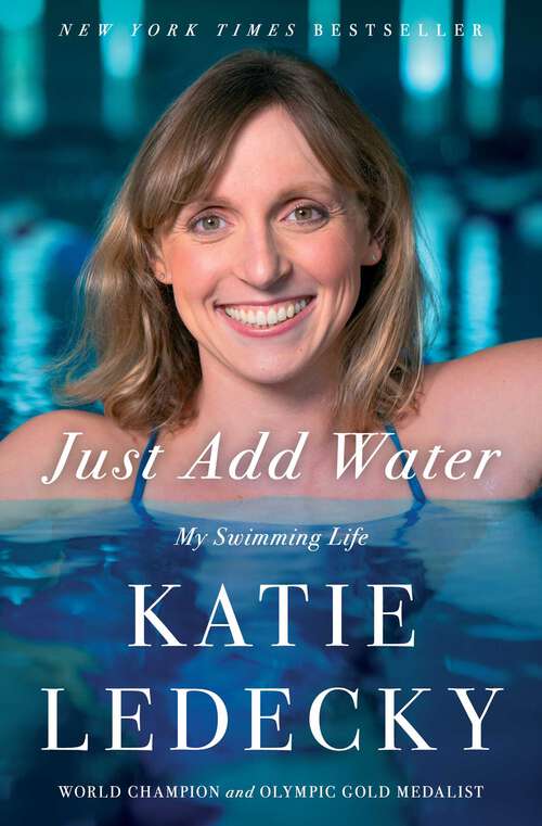 Book cover of Just Add Water: My Swimming Life