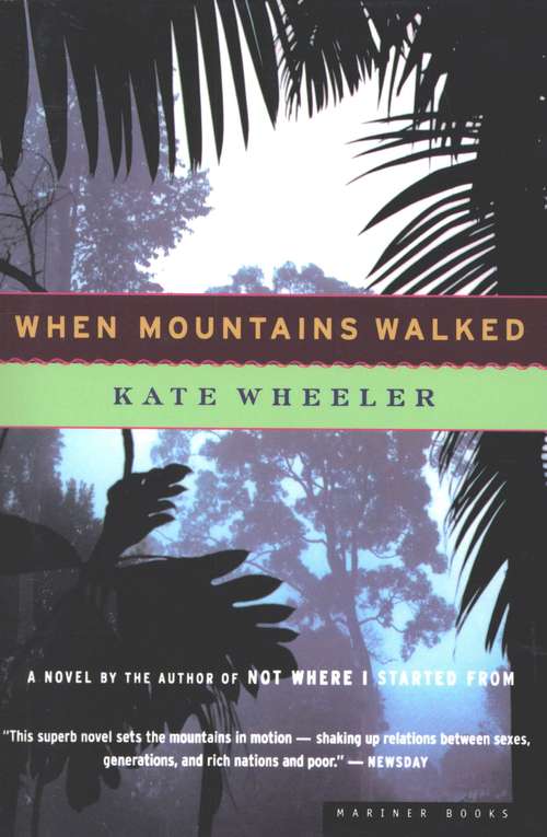 When Mountains Walked: A Novel