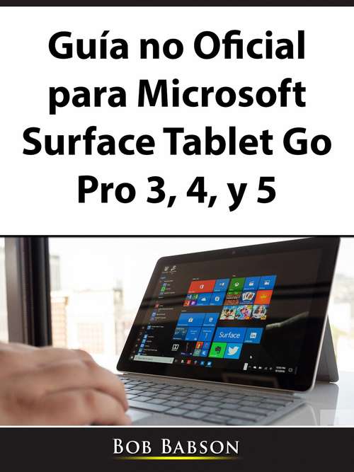 Book cover of Guía no Oficial para Microsoft Surface Tablet Go Pro 3, 4, y 5