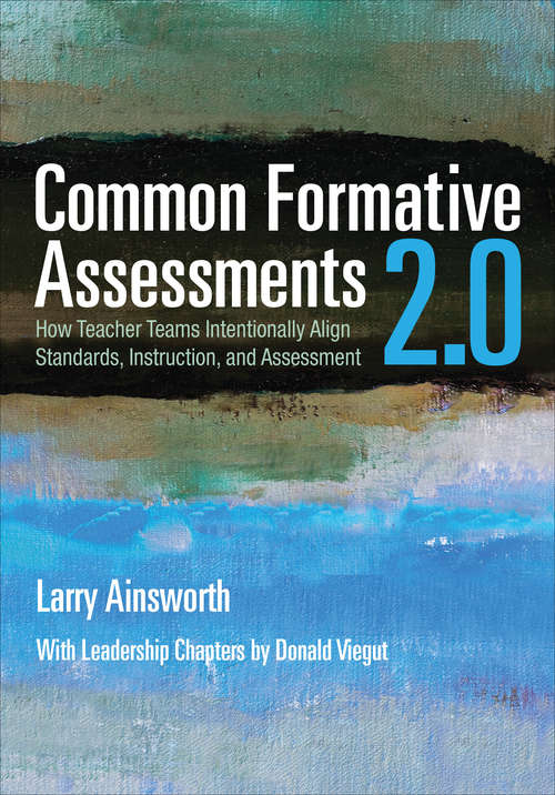 Book cover of Common Formative Assessments 2.0: How Teacher Teams Intentionally Align Standards, Instruction, and Assessment