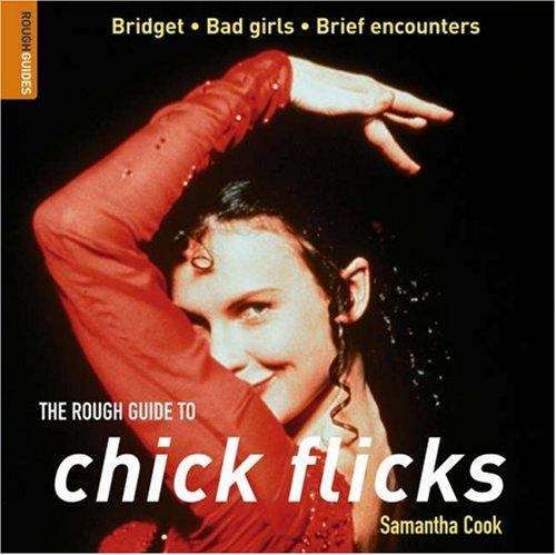 Book cover of The Rough Guide to Chick Flicks