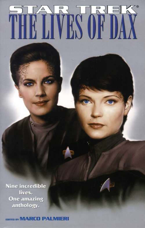 Book cover of The Lives Of Dax: Star Trek All Series/deep Space Nine