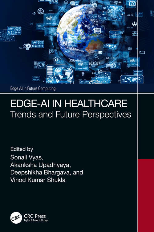 Book cover of Edge-AI in Healthcare: Trends and Future Perspectives (Edge AI in Future Computing)