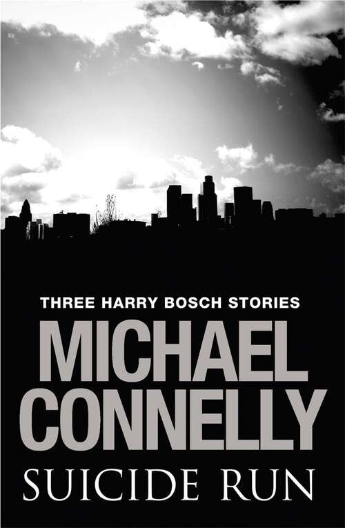 Book cover of Suicide Run: Three Harry Bosch Stories