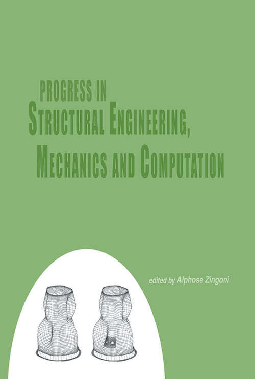 Book cover of Progress in Structural Engineering, Mechanics and Computation: Proceedings of the Second International Conference on Structural Engineering, Mechanics and Computation, Cape Town, South Africa, 5-7 July 2004