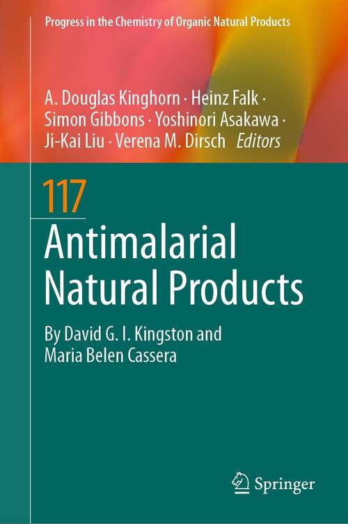 Antimalarial Natural Products (Progress in the Chemistry of Organic Natural Products #117)