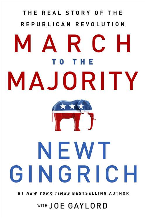 Book cover of March to the Majority: The Real Story of the Republican Revolution