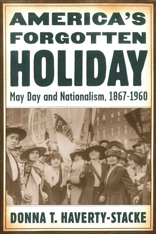 Book cover of America’s Forgotten Holiday