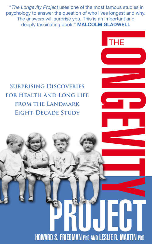 Book cover of The Longevity Project: Surprising Discoveries for Health and Long Life from the Landmark Eight Decade Study