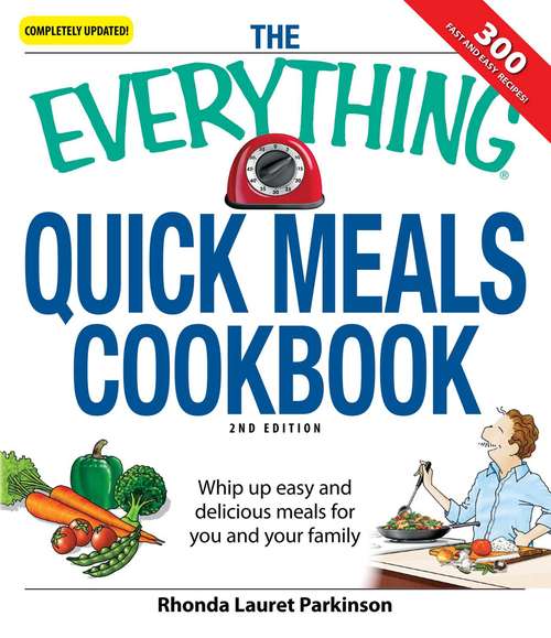 Book cover of The Everything Quick Meals Cookbook