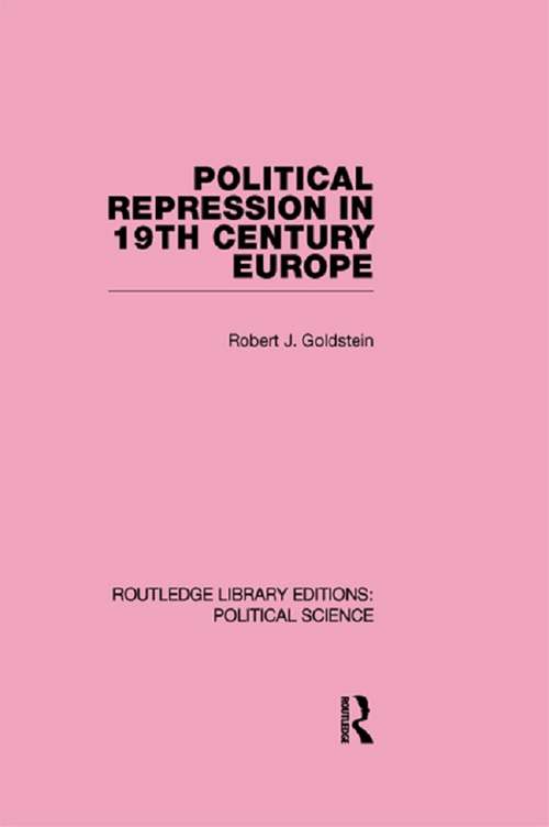 Book cover of Political Repression in 19th Century Europe (Routledge Library Editions: Political Science)