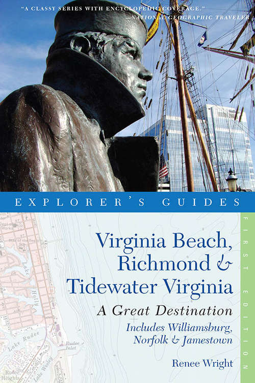 Book cover of Explorer's Guide Virginia Beach, Richmond and Tidewater Virginia: Includes Williamsburg, Norfolk, and Jamestown: A Great Destination (Explorer's Great Destinations)