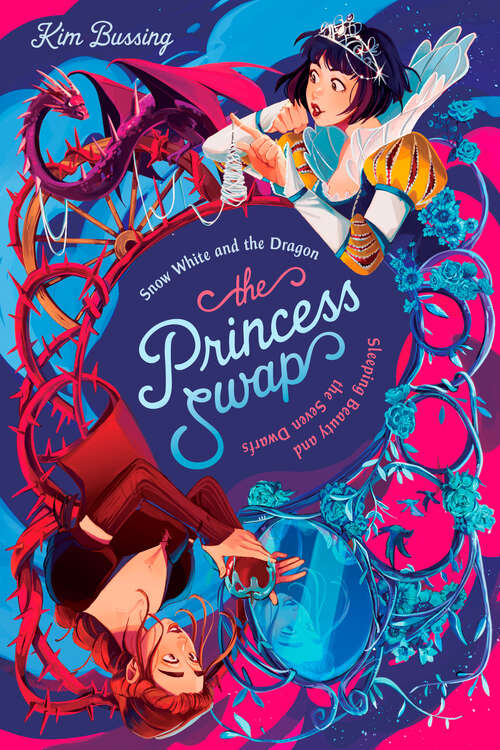 Book cover of Snow White and the Dragon (The Princess Swap)
