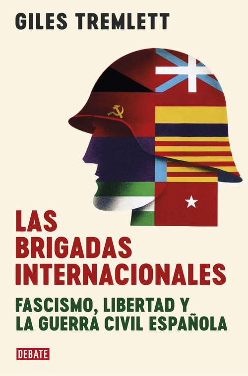 Book cover of Las brigadas internacionales: Fascismo, libertad y la guerra civil española