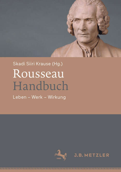 Book cover of Rousseau-Handbuch: Leben – Werk – Wirkung