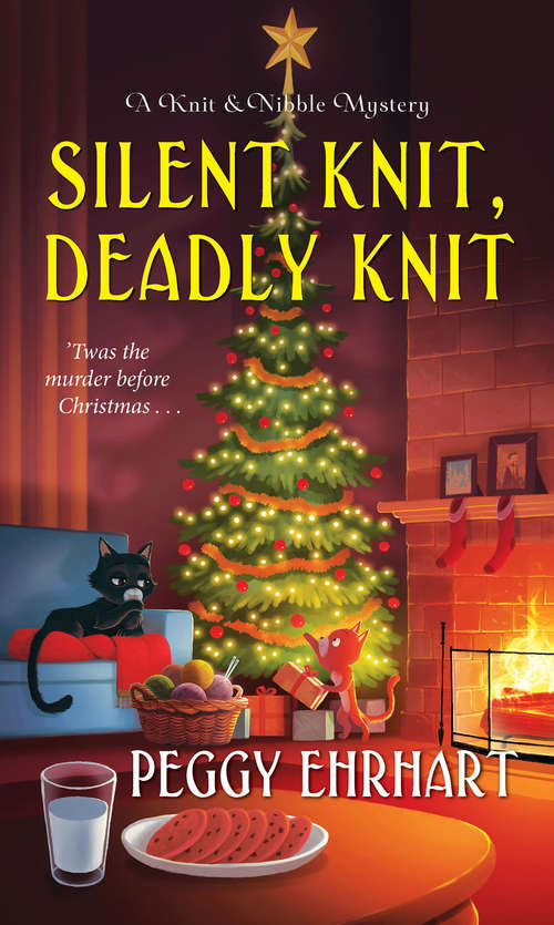 Silent Knit, Deadly Knit (A Knit & Nibble Mystery #4)