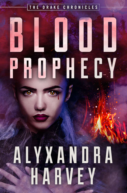 Book cover of Blood Prophecy (Digital Original) (The Drake Chronicles #6)