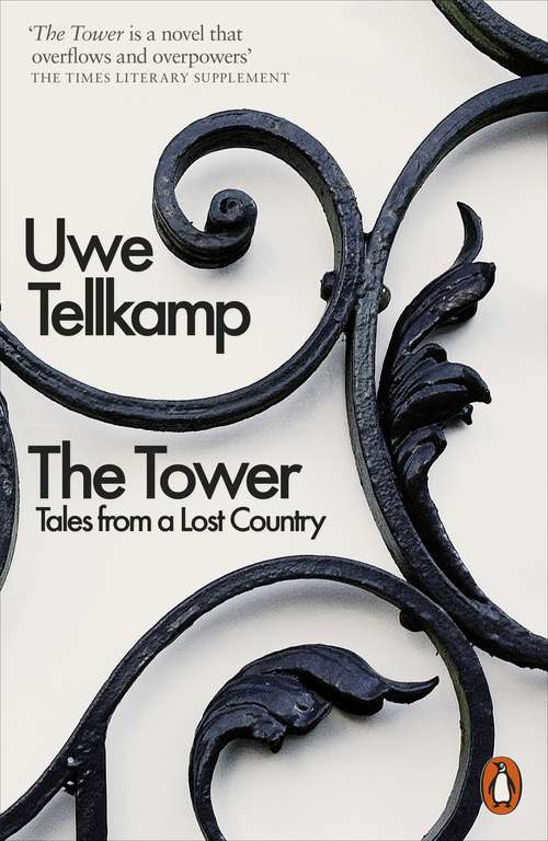 Book cover of The Tower: Tales from a Lost Country