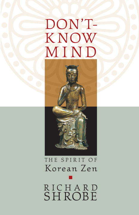 Book cover of Don't-Know Mind: The Spirit of Korean Zen