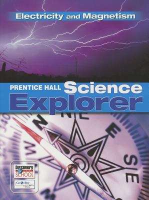 Electricity and Magnetism (Prentice Hall Science Explorer)