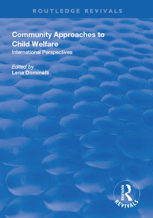 Community Approaches to Child Welfare: International Perspectives (Routledge Revivals)