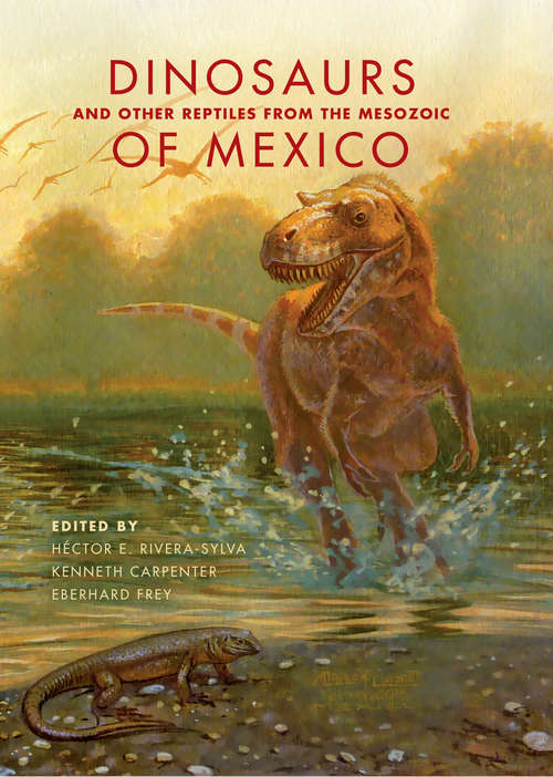 Book cover of Dinosaurs and Other Reptiles from the Mesozoic of Mexico