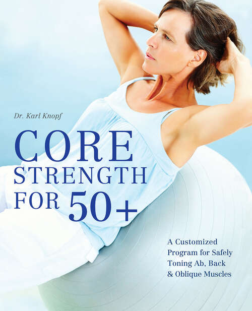Book cover of Core Strength for 50+