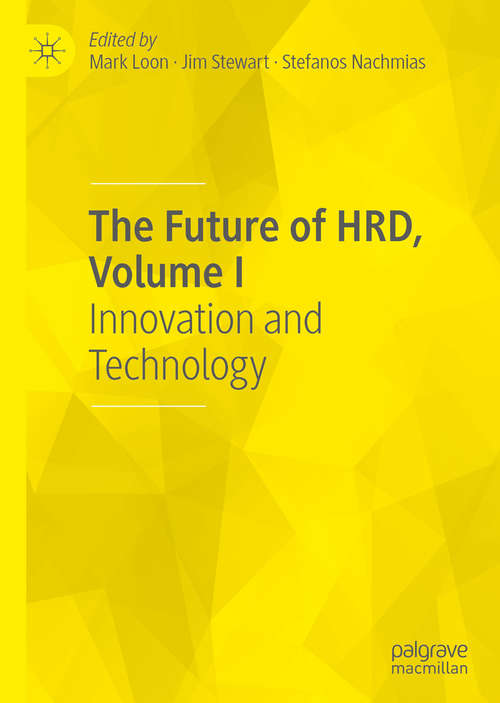 The Future of HRD, Volume I: Innovation and Technology