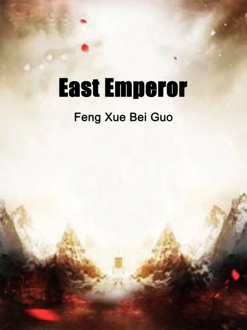 East Emperor: Volume 4 (Volume 4 #4)