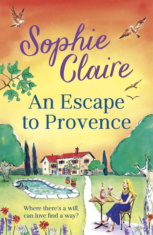Book cover of An Escape to Provence: A gorgeous and unforgettable new summer romance