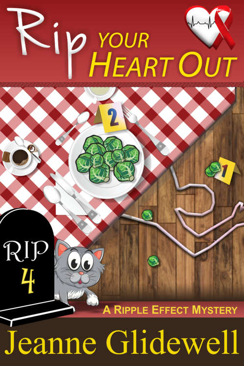 Rip Your Heart Out (A Ripple Effect Cozy Mystery #4)