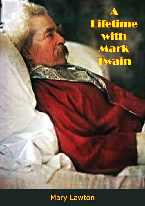 Book cover of A Lifetime with Mark Twain: The Memories of Katy Leary, for Thirty Years His Faithful and Devoted Servant (American Literature Ser.: No. 49)
