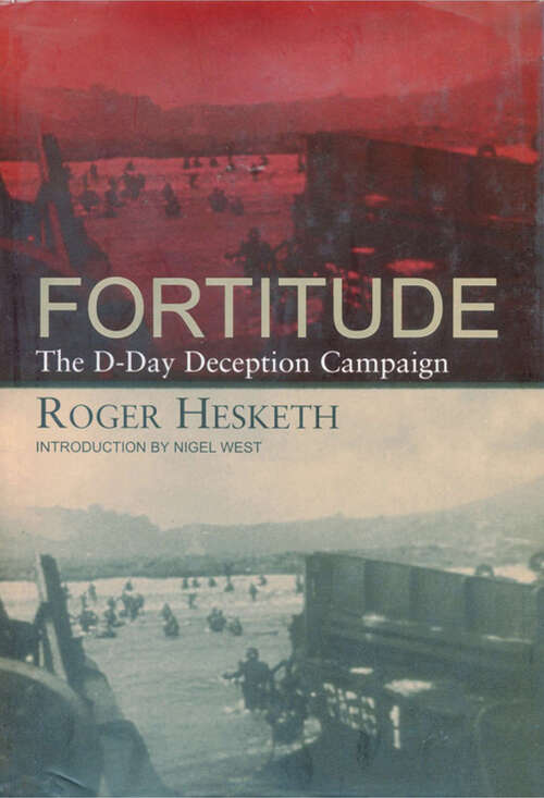 Book cover of Fortitude: The D-Day Deception Campaign