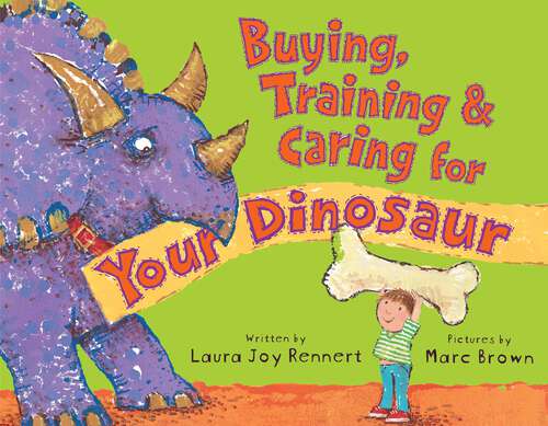 Book cover of Buying, Training, and Caring for Your Dinosaur
