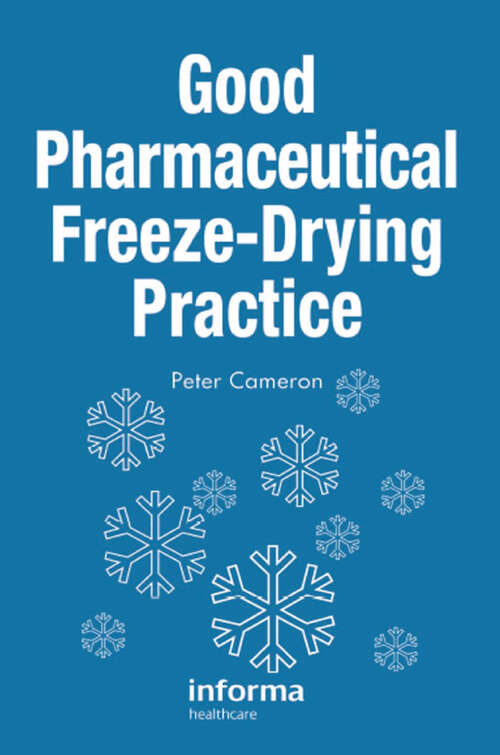 Book cover of Good Pharmaceutical Freeze-Drying Practice